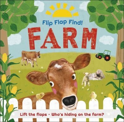 Cover for Dk · Flip Flap Find! Farm: Lift the flaps! Who's Hiding on the Farm? - Flip Flap Find (Tavlebog) (2022)