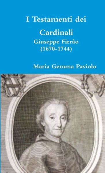 I Testamenti dei Cardinali - Maria Gemma Paviolo - Livres - Lulu Press - 9780244082345 - 19 avril 2018