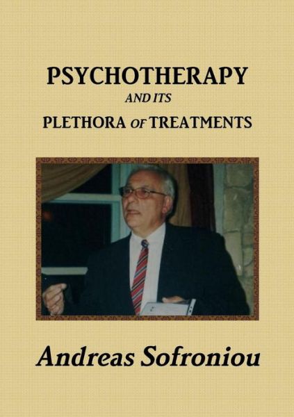 Cover for Andreas Sofroniou · Psychotherapy and Its Plethora of Treatments (Paperback Book) (2018)