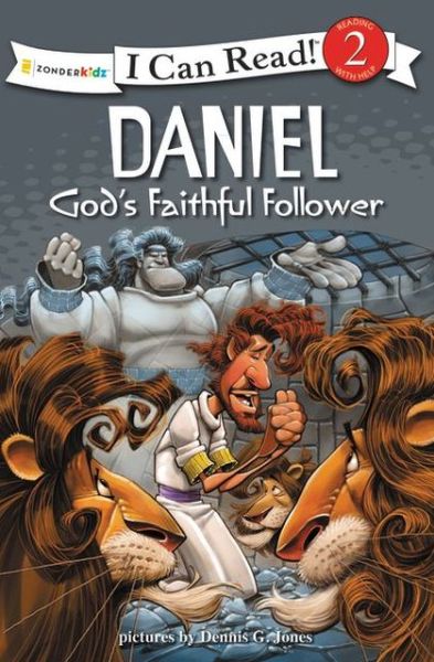 Cover for Dennis Jones · Daniel, God's Faithful Follower: Biblical Values, Level 2 - I Can Read! / Dennis Jones Series (Paperback Book) (2010)