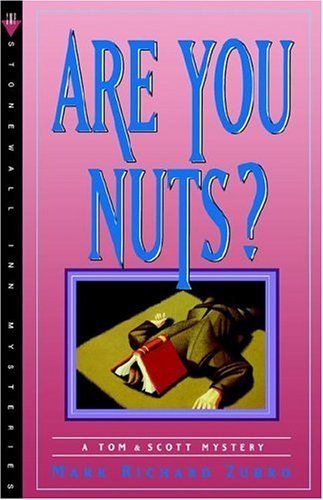 Cover for Mark Richard Zubro · Are You Nuts? (A Tom &amp; Scott Mystery) (Paperback Book) [1st edition] (1999)