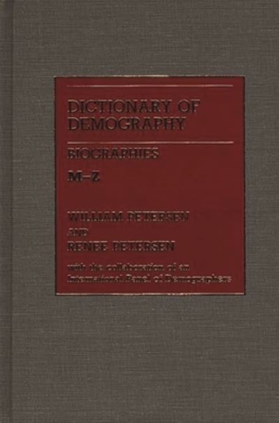 Dictionary of demography - William Petersen - Books - Greenwood - 9780313241345 - December 3, 1986