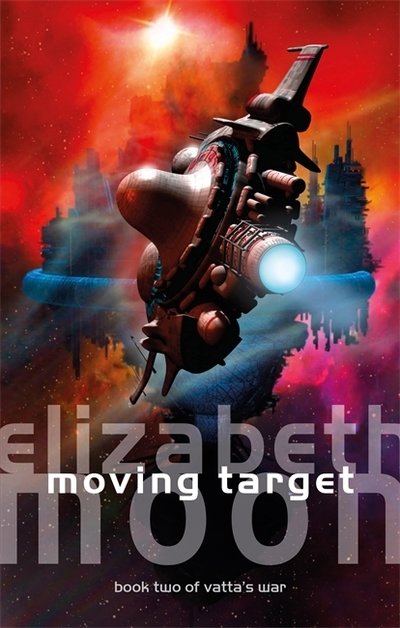 Moving Target: Vatta's War: Book Two - Vatta's War - Elizabeth Moon - Books - Little, Brown Book Group - 9780356514345 - September 19, 2019