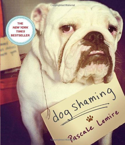 Cover for Pascale Lemire · Dog Shaming (Paperback Book) (2013)