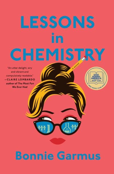 Cover for Bonnie Garmus · Lessons in Chemistry (Hardcover bog) (2022)