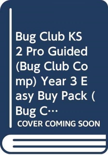 Cover for Shirin Yim Bridges · Bug Club KS2 Pro Guided (Bug Club Comp) Year 3 Easy Buy Pack - Bug Club Guided (Bog) (2016)