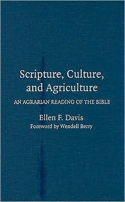 Cover for Ellen F. Davis · Scripture, Culture, and Agriculture: an Agrarian Reading of the Bible (Hardcover Book) (2008)