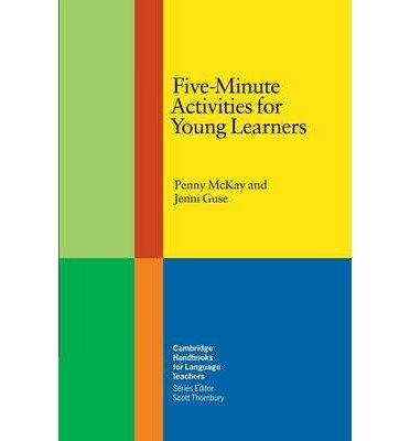 Cover for McKay, Penny (Queensland University of Technology) · Five-Minute Activities for Young Learners - Cambridge Handbooks for Language Teachers (Taschenbuch) [New edition] (2007)