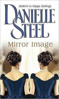 Cover for Danielle Steel · Mirror Image: The moving historical tale of love, family and conflicting destiny from the bestselling author Danielle Steel (Paperback Book) [Paperback] (1999)