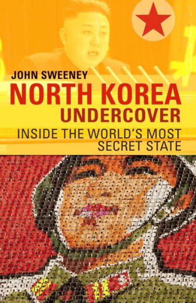 Cover for John Sweeney · North Korea Undercover (Pocketbok) (2014)