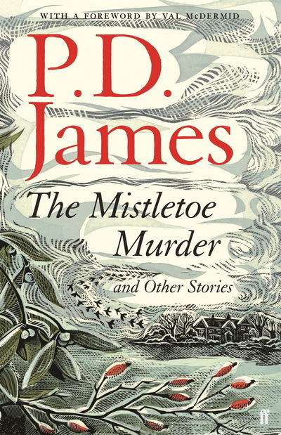 The Mistletoe Murder and other stories - P. D. James - Książki - Faber & Faber - 9780571331345 - 6 października 2016