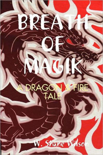 Cover for W. Shane Wilson · Breath of Magik (Paperback Book) (2009)