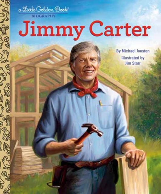 Cover for Michael Joosten · Jimmy Carter: A Little Golden Book Biography (Hardcover Book) (2024)