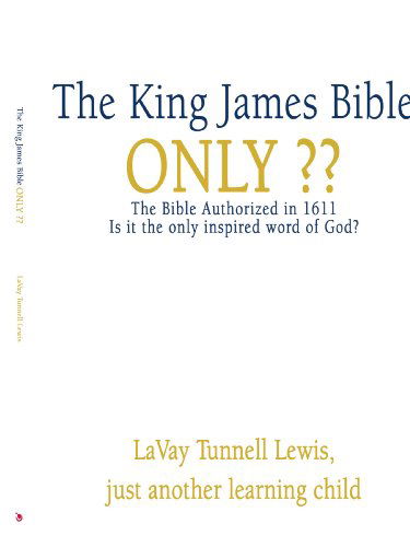 Cover for Lavay Lewis · The King James Bible Only?? (Paperback Book) (2008)