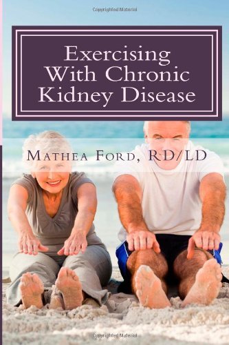 Cover for Mrs. Mathea Ford · Exercising with Chronic Kidney Disease: Solutions to an Active Lifestyle (Renal Diet Hq Iq Pre Dialysis Living) (Volume 9) (Paperback Book) (2013)