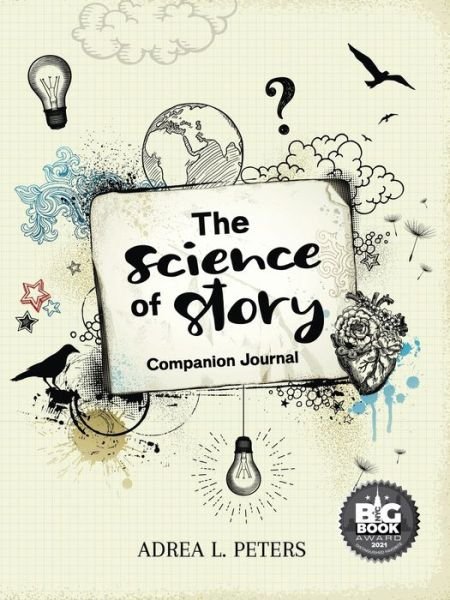 Cover for Adrea L. Peters · The Science of Story Journal (Paperback Book) (2020)