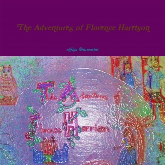 Cover for Afiya Harmachis · The Adventures of Florence Harrison (Paperback Bog) (2015)