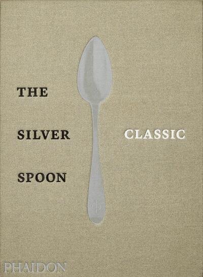 Cover for The Silver Spoon Kitchen · The Silver Spoon Classic (Inbunden Bok) (2019)