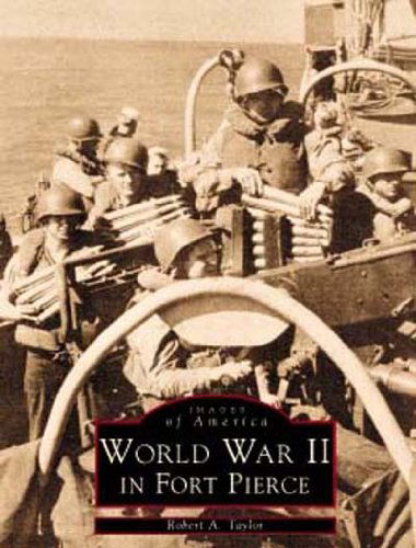 Cover for Robert A. Taylor · World War II in Fort Pierce (Images of America: Florida) (Paperback Book) (1999)