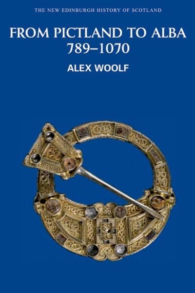 Cover for Alex Woolf · From Pictland to Alba, 789-1070 - New Edinburgh History of Scotland (Paperback Book) (2007)