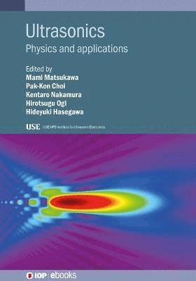 Cover for Choi MATSUKAWA · Ultrasonics: Physics and applications - IOP ebooks (Hardcover Book) (2022)