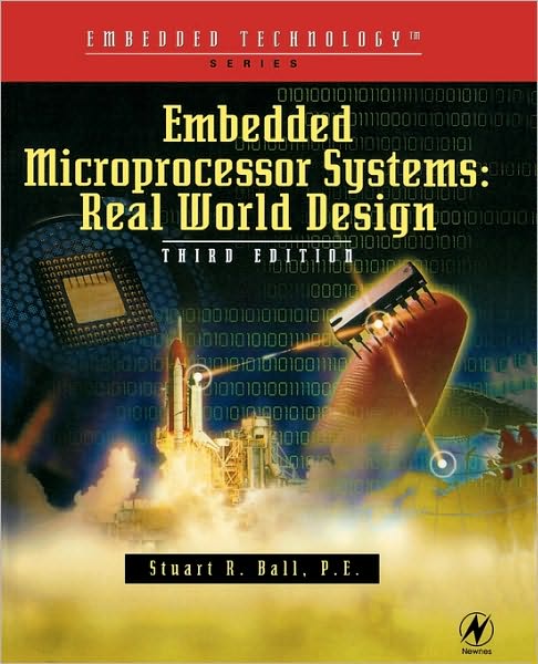 Cover for Ball, Stuart (Embedded Systems consultant and author) · Embedded Microprocessor Systems: Real World Design (Paperback Book) (2002)