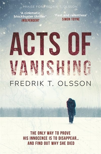 Cover for Fredrik T. Olsson · Acts of Vanishing: The gripping new Scandinavian thriller with a huge twist (Paperback Book) (2017)