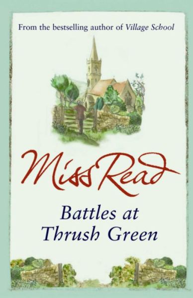 Cover for Miss Read · Battles at Thrush Green - Thrush Green (Paperback Book) (2008)