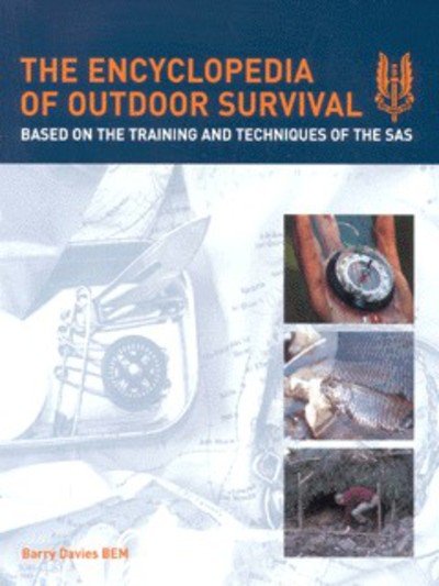 The Encyclopedia of Outdoor Survival: Based on the Training Techniques of the SAS - Barry Davies - Bøger - Virgin Books - 9780753504345 - 6. juni 2002