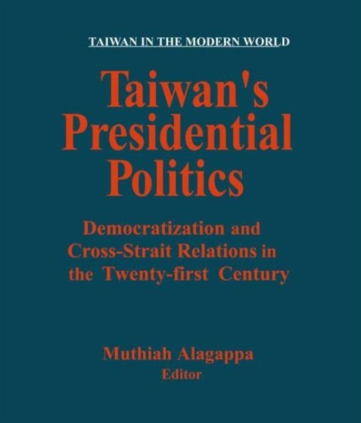 Cover for Muthiah Alagappa · Taiwan's Presidential Politics: Democratization and Cross-strait Relations in the Twenty-first Century (Paperback Bog) (2001)