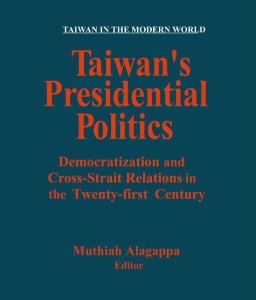 Cover for Muthiah Alagappa · Taiwan's Presidential Politics: Democratization and Cross-strait Relations in the Twenty-first Century (Paperback Bog) (2001)