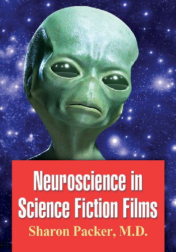 Cover for Packer, Sharon, MD · Neuroscience in Science Fiction Films (Paperback Book) (2014)