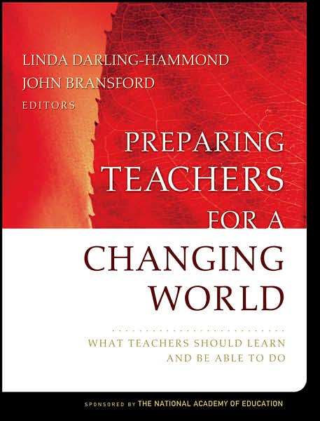 Cover for L Darling-Hammond · Preparing Teachers for a Changing World: What Teachers Should Learn and Be Able to Do (Paperback Book) (2007)