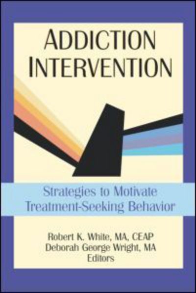 Cover for Bruce Carruth · Addiction Intervention: Strategies to Motivate Treatment-Seeking Behavior (Paperback Book) (1998)