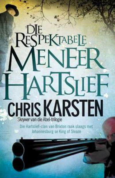 Cover for Chris Karsten · Die Respektabele Meneer Hartslief (Paperback Book) (2014)