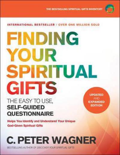 Cover for C. Peter Wagner · Finding Your Spiritual Gifts Questionnaire – The Easy–to–Use, Self–Guided Questionnaire (Paperback Book) [Updated and Expanded edition] (2017)