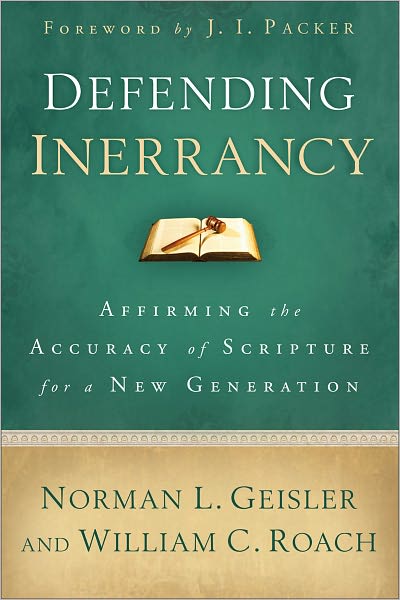 Cover for Norman L. Geisler · Defending Inerrancy – Affirming the Accuracy of Scripture for a New Generation (Paperback Book) (2012)