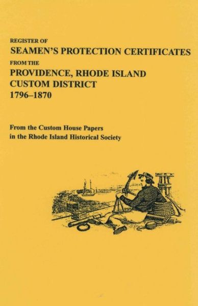 Cover for Historical Society Rhode Island · Register of Seamen's Certificates from the Providence, Rhode Island Custom District, 1796-1870 (Paperback Book) (2022)