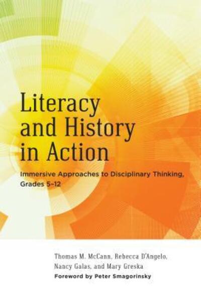 Cover for Thomas M. McCann · Literacy and History in Action: Immersive Approaches to Disciplinary Thinking, Grades 5–12 - Language and Literacy (Paperback Book) (2015)