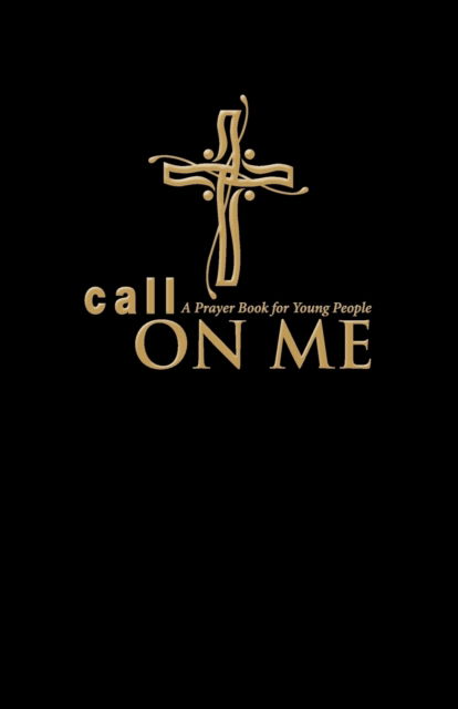 Call on Me - Jenifer Gamber - Books - Church Publishing Inc - 9780819228345 - May 1, 2012