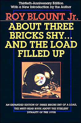 Cover for Roy Blount Jr · About Three Bricks Shy: And The Load Filled Up (Paperback Book) [30th Anniversary edition] (2004)