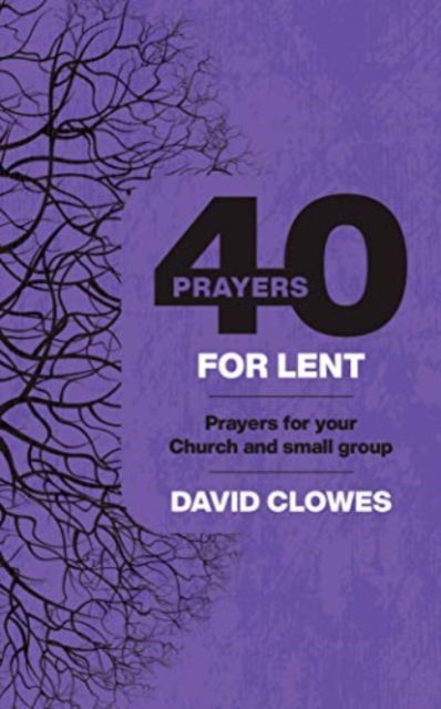 Cover for Clowes  David · 40 Prayers for Lent (Paperback Book) (2021)