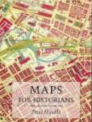 Cover for Paul Hindle · Maps for Historians (Hardcover Book) [Revised edition] (1998)