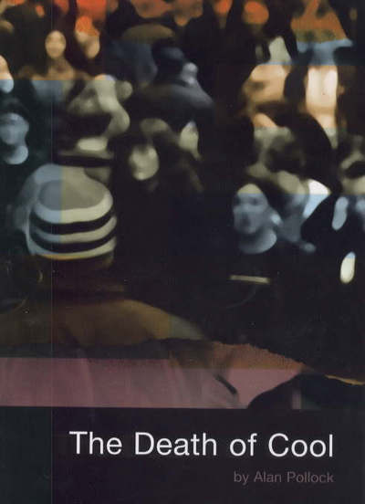 Cover for Alan Pollock · The Death of Cool (Paperback Book) (2002)