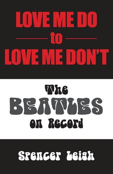 Cover for Spencer Leigh · Love Me Do to Love Me Don't: The Beatles on Record (Taschenbuch) (2016)