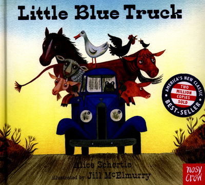 Little Blue Truck - Alice Schertle - Książki - Nosy Crow Ltd - 9780857637345 - 3 marca 2016