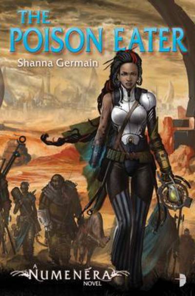 Cover for Shanna Germain · Numenera: The Poison Eater - The Numenera Series (Paperback Book) [New edition] (2016)