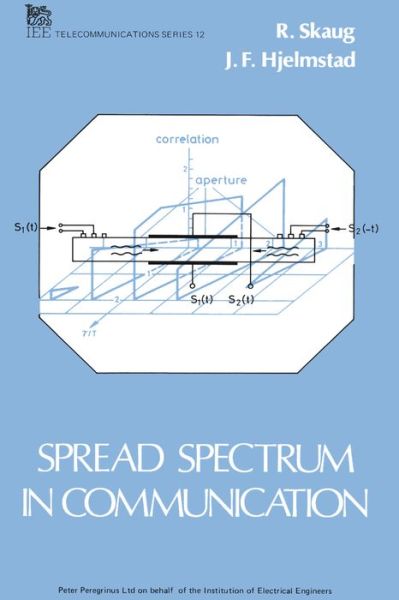 Spread Spectrum in Communication - Telecommunications - R. Skaug - Books - Institution of Engineering and Technolog - 9780863410345 - June 30, 1985
