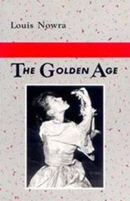 Cover for Louis Nowra · The Golden Age (Pocketbok) (1985)