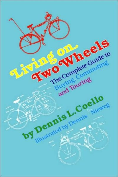 Cover for Dennis Coello · Living on Two Wheels (Paperback Book) (1982)